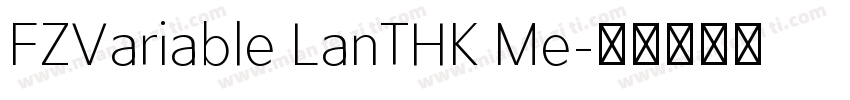 FZVariable LanTHK Me字体转换